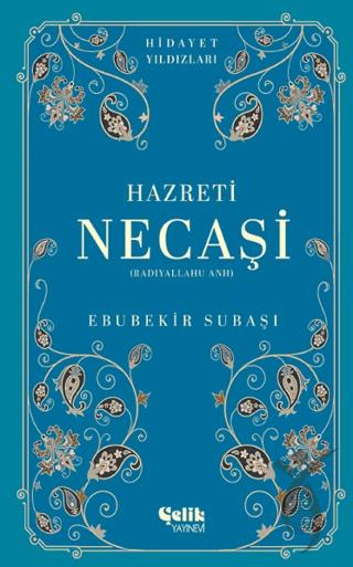 Hazreti Necaşi (Radıyallahu Anh) - Hidayet Yıldızları