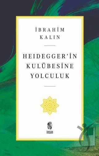 Heidegger’in Kulübesine Yolculuk