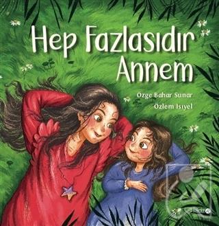 Hep Fazlasıdır Annem