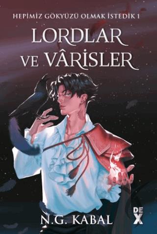 Hepimiz Gökyüzü Olmak İstedik 1 Lordlar ve Varisler - Ciltli (Kırmızı Şömiz)