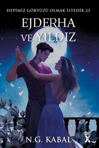 Hepimiz Gökyüzü Olmak İstedik 2.5 - Ejderha ve Yıldız