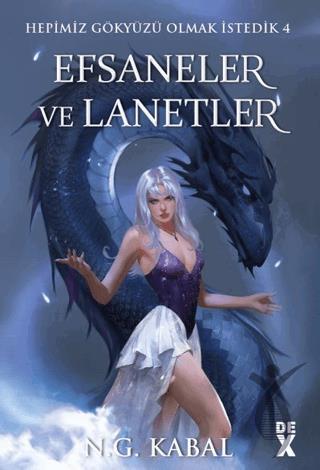 Hepimiz Gökyüzü Olmak İstedik 4: Efsaneler ve Lanetler - HC (Ciltli)