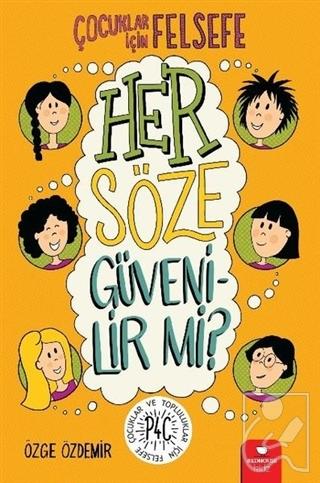 Her Söze Güvenilir mi?