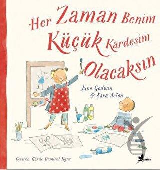 Her Zaman Benim Küçük Kardeşim Olacaksın