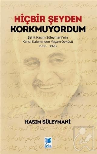 Hiçbir Şeyden Korkmuyordum