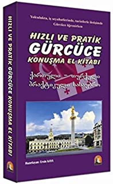 Hızlı ve Pratik Gürcüce Konuşma Klavuzu