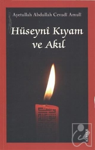 Hüseyni Kıyam ve Akıl