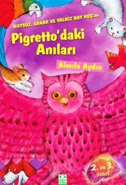 Huysuz, Sakar ve Yalnız Bay Kuş’un Pigretto’daki Anıları