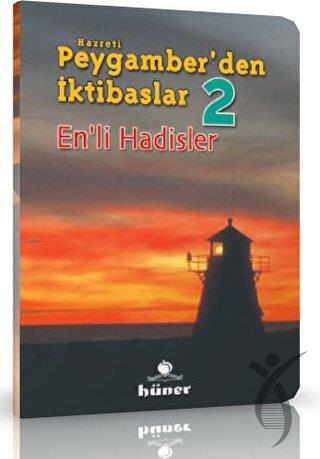 Hz. Peygamberden İktibaslar 2 - Enli Hadisler
