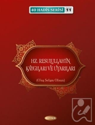 Hz. Resulullah'ın Kaygıları ve Uyarıları
