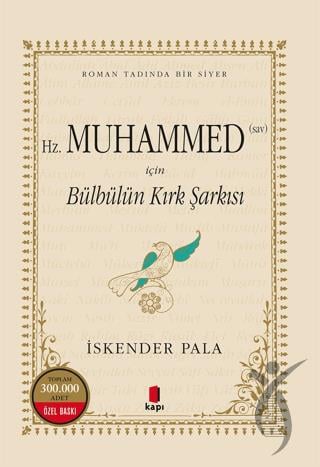 Hz. Muhammed (S.A.V.) İçin Bülbülün Kırk Şarkısı (Numaralı Özel Basım)