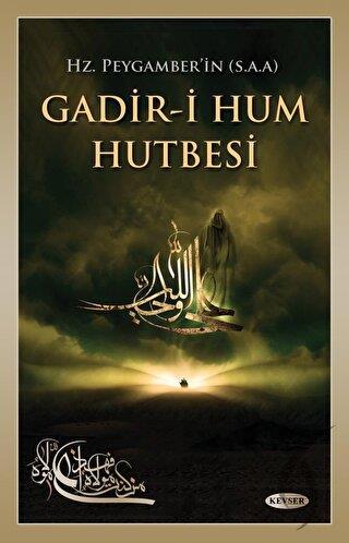 Hz. Peygamberin (s.a.a) Gadir-i Hum Hutbesi