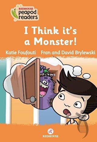 I Think it’s a Monster !