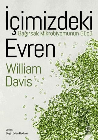 İçimizdeki Evren: Bağırsak Mikrobiyomunun Gücü