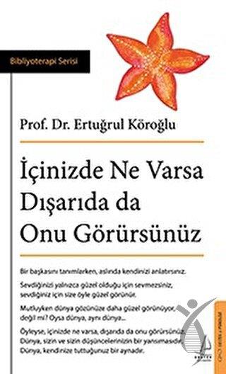 İçinizde Ne Varsa Dışarıda da Onu Görürsünüz