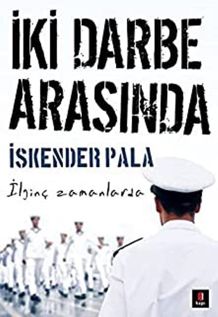 İki Darbe Arasında