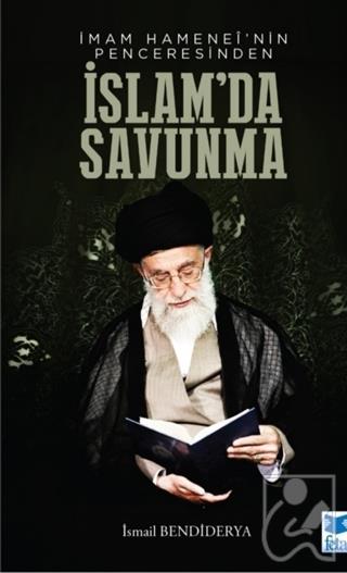 İmam Hamenei'nin Penceresinden İslam'da Savunma