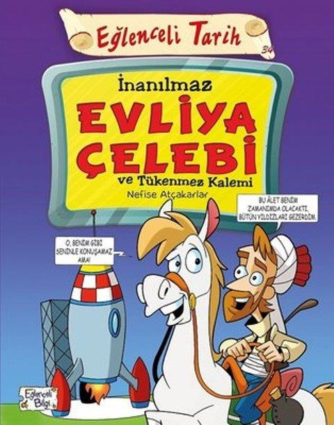 İnanılmaz Evliya Çelebi ve Tükenmez Kalemi - Eğlenceli Tarih