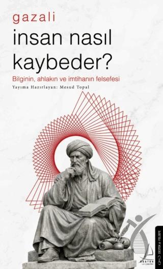 İnsan Nasıl Kaybeder? - Gazali