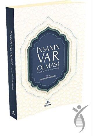 İnsanın Var Olması Kur’an Ve Evrimi Düşünmek
