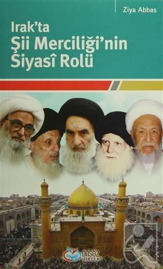Irak’ta Şii Merciliği'nin Siyasi Rolü