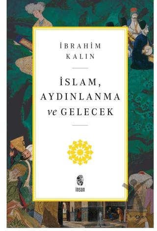 İslam, Aydınlanma ve Gelecek