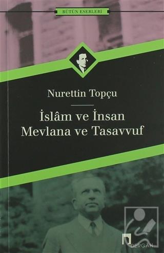 İslam ve İnsan Mevlana ve Tasavvuf