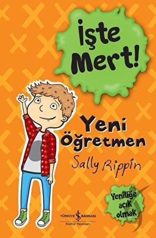 İşte Mert! Yeni Öğretmen Yeniliğe Açık Olmak