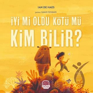 İyi mi Oldu Kötü mü Kim Bilir?