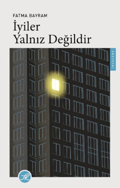 İyiler Yalnız Değildir