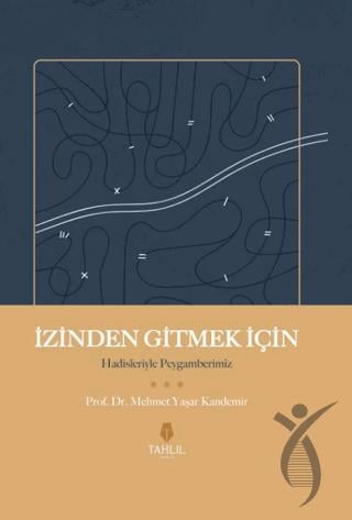 İzinden Gitmek İçin – Hadisleriyle Peygamberimiz