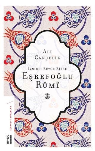 İznikli Büyük Bilge Eşrefoğlu Rumi