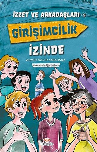 İzzet Ve Arkadaşları Girişimcilik İzinde