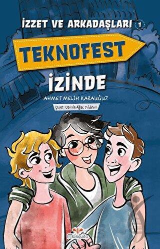 İzzet Ve Arkadaşları Teknofest İzinde