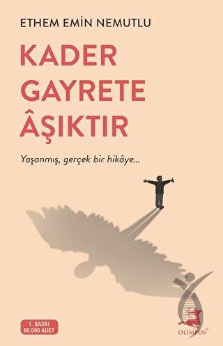 Kader Gayrete Aşıktır