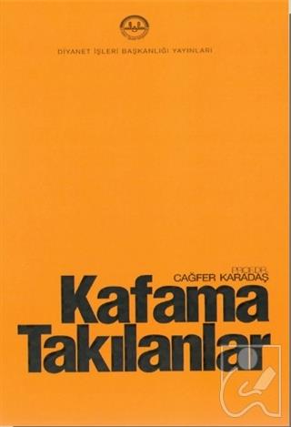 Kafama Takılanlar