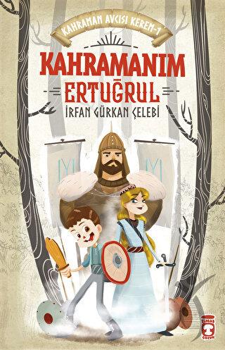 Kahramanım Ertuğrul - Kahraman Avcısı Kerem 1