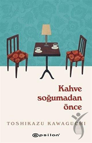 Kahve Soğumadan Önce
