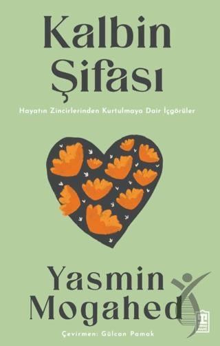 Kalbin Şifası Hayatın Zincirlerinden Kurtulmaya Dair İçgörüler