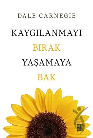 Kaygılanmayı Bırak Yaşamaya Bak