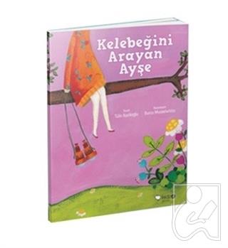 Kelebeğini Arayan Ayşe