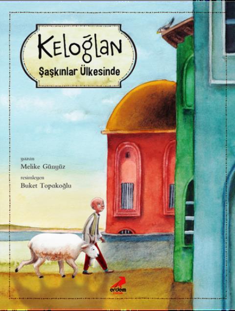 Keloğlan Şaşkınlar Ülkesinde 