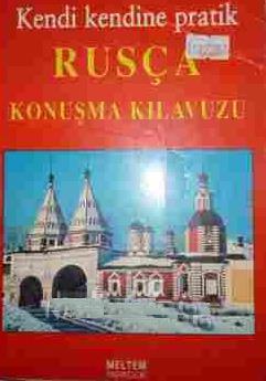 Kendi Kendine Pratik Rusça Konuşma Kılavuzu