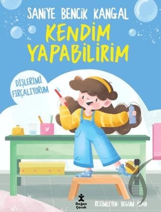 Kendim Yapabilirim - Dişlerimi Fırçalıyorum