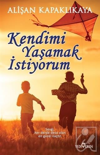 Kendimi Yaşamak İstiyorum