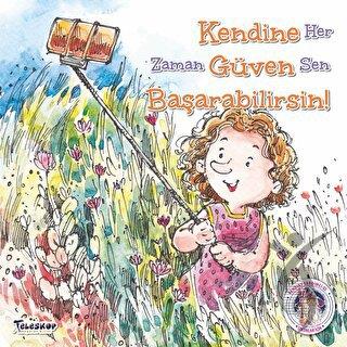 Kendine Güven Başarabilirsin !