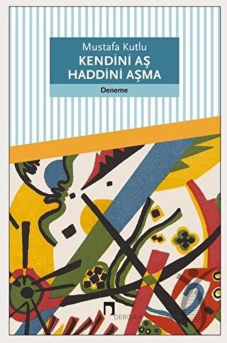 Kendini Aş Haddini Aşma