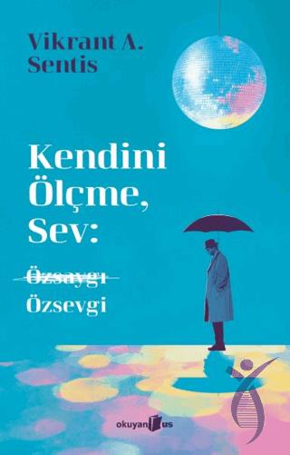 Kendini Ölçme, Sev: Özsaygı Özsevgi