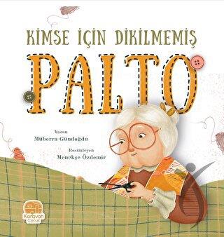 Kimse İçin Dikilmemiş Palto