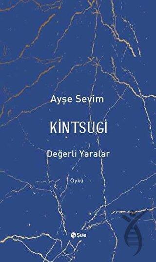 Kintsugi - Değerli Yaralar